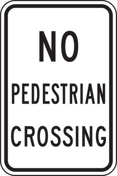 Bicycle & Pedestrian Sign: No Pedestrian Crossing 18" x 12" High Intensity Prismatic 1/Each - FRR459HP