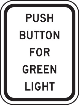 Bicycle & Pedestrian Sign: Push Button For Green Light 12" x 9" DG High Prism 1/Each - FRR463DP