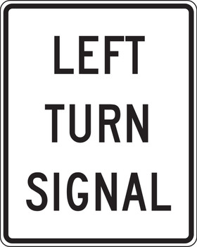 Intersection Sign: Left Turn Signal 36" x 30" High Intensity Prismatic 1/Each - FRR473HP