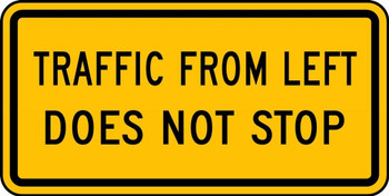 Intersection Warning Sign: Traffic From Left Does Not Stop Left 12" x 24" DG High Prism 1/Each - FRR503DP