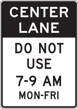 Lane Guidance Sign: Center Lane - Do Not Use 7-9 AM Mon-Fri 42" x 30" High Intensity Prismatic 1/Each - FRR662HP