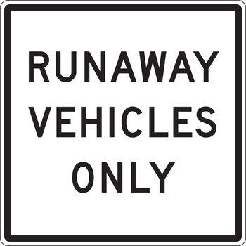 Lane Guidance Sign: Runaway Vehicles Only 48" x 48" High Intensity Prismatic 1/Each - FRR684HP