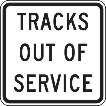 Rail Sign: Tracks Out Of Service 18" x 18" DG High Prism 1/Each - FRR702DP