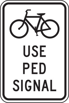 Bicycle & Pedestrian Sign: Use Ped Signal 18" x 12" DG High Prism 1/Each - FRR708DP