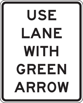 Intersection Sign: Use Lane With Green Arrow 30" x 24" Engineer-Grade Prismatic 1/Each - FRR722RA