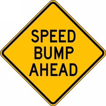 Surface & Driving Conditions Sign: Speed Bump Ahead 24" x 24" DG High Prism 1/Each - FRW422DP