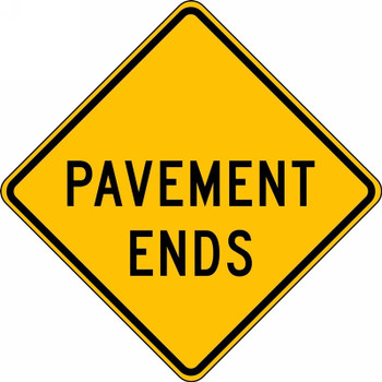 Surface & Driving Conditions Sign: Pavement Ends 30" x 30" High Intensity Prismatic 1/Each - FRW431HP