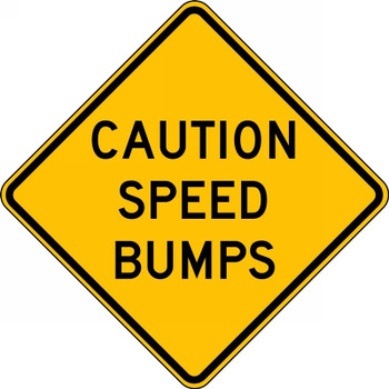 Surface & Driving Conditions Sign: Caution - Speed Bumps 30" x 30" DG High Prism 1/Each - FRW452DP