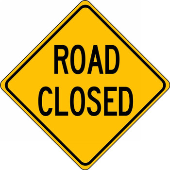 Lane Guidance Sign: Road Closed (Yellow) 24" x 24" High Intensity Prismatic 1/Each - FRW458HP