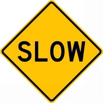 Surface & Driving Conditions Sign: Slow 24" x 24" High Intensity Prismatic - FRW464HP