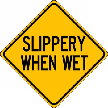 Surface & Driving Conditions Sign: Slippery When Wet 30" x 30" High Intensity Prismatic 1/Each - FRW470HP