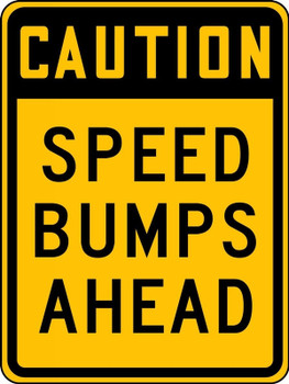 Caution Surface & Driving Conditions Sign: Speed Bumps Ahead 18" x 12" DG High Prism 1/Each - FRW484DP