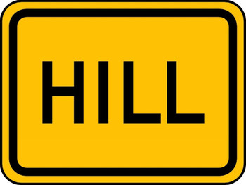 Surface & Driving Conditions Sign: Hill (Plaque) 9" x 12" DG High Prism 1/Each - FRW678DP