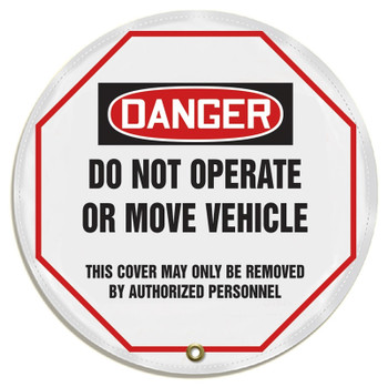 OSHA Danger Steering Wheel Message Cover: Do Not Operate Or Move Vehicle 20" - KDD824