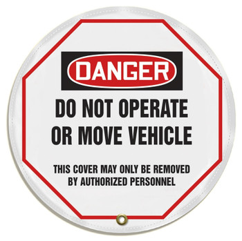 OSHA Danger Steering Wheel Message Cover: Do Not Operate Or Move Vehicle 20" / - KDD824