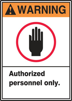 ANSI Warning Safety Label: Authorized Personnel Only 5" x 3 1/2" Adhesive Dura Vinyl 1/Each - LADM301XVE