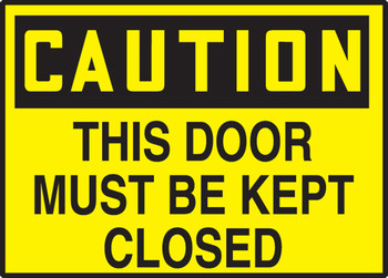 OSHA Caution Safety Label: This Door Must Be Kept Closed 3 1/2" x 5" Adhesive Vinyl 5/Pack - LADM601VSP