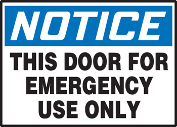 OSHA Notice Safety Label: This Door For Emergency Use Only 3 1/2" x 5" Adhesive Dura Vinyl 1/Each - LADM811XVE