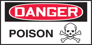 OSHA Danger Safety Label: Poison 1 1/2" x 3" Adhesive Dura Vinyl 1/Each - LCHL176XVE