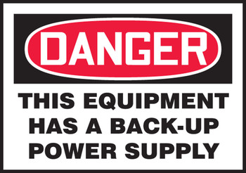 OSHA Danger Safety Label: This Equipment Has A Back-Up Power Supply 3 1/2" x 5" Adhesive Dura Vinyl 1/Each - LELC014XVE