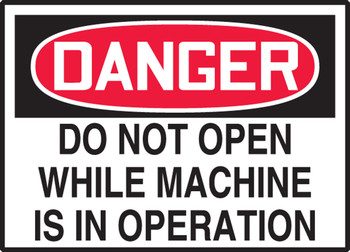 OSHA Caution Safety Label: Do Not Open While Machine Is In Operation 3 1/2" x 5" Adhesive Dura Vinyl 1/Each - LEQM004XVE