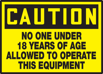 OSHA Caution Safety Label: No One Under 18 Years of Age Allowed To Operate This Equipment 3 1/2" x 5" Adhesive Vinyl 5/Pack - LEQM635VSP