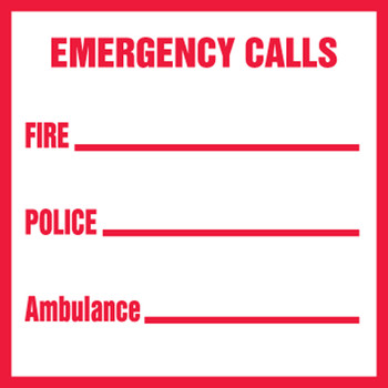 Safety Label: Emergency Calls - Fire - Police - Ambulance 2" x 2" Adhesive Dura Vinyl 1/Each - LFXG462XVE