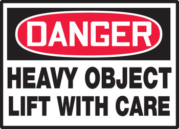 OSHA Danger Safety Label: Heavy Object Lift With Care 3 1/2" x 5" Adhesive Dura Vinyl 1/Each - LGNF101XVE