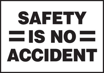 Safety Label: Safety Is No Accident 3 1/2" x 5" Adhesive Dura Vinyl 1/Each - LGNF508XVE