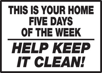 Safety Label: This Is Your Home Five Days of the Week - Help Keep It Clean! 3 1/2" x 5" Adhesive Vinyl 5/Pack - LHSK501VSP
