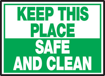 Safety Label: Keep This Place Safe And Clean 3 1/2" x 5" Adhesive Dura Vinyl 1/Each - LHSK505XVE