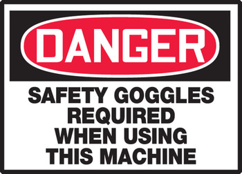 OSHA Danger Safety Label: Safety Goggles Required When Using This Machine 3 1/2" x 5" Adhesive Dura Vinyl 1/Each - LPPE114XVE
