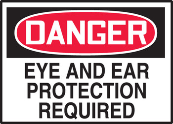 OSHA Danger Safety Label: Eye and Ear Protection Required 3 1/2" x 5" Adhesive Dura Vinyl 1/Each - LPPE284XVE