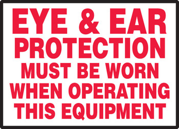 Safety Label: Eye & Ear Protection Must Be Worn When Operating This Equipment 3 1/2" x 5" Adhesive Dura Vinyl 1/Each - LPPE507XVE