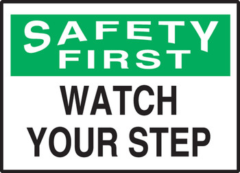 OSHA Safety First Safety Label: Watch Your Step 3 1/2" x 5" Adhesive Dura Vinyl 1/Each - LSTF504XVE