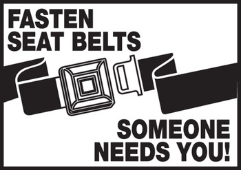 Safety Label: Fasten Seat Belts - Someone Needs You 3 1/2" x 5" - LVHR510XVE