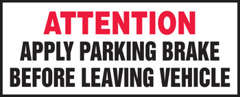 Attention Safety Label: Apply Parking Brake Before Leaving Vehicle 2" x 5" Adhesive Dura-Vinyl 1/Each - LVHR517