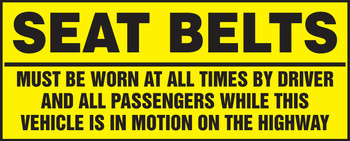 Seat Belts Safety Label: Must Be Worn At All Times By Driver And All Passengers While This Vehicle Is In Motion On The Highway 1 1/2" x 5" Adhesive Dura-Vinyl 1/Each - LVHR543