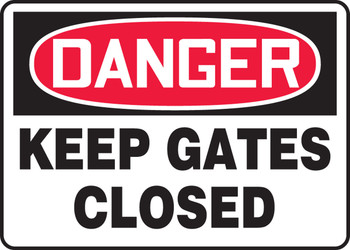 OSHA Danger Safety Sign: Keep Gates Closed 10" x 14" Accu-Shield 1/Each - MABR003XP