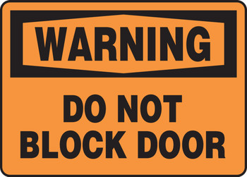 OSHA Warning Safety Sign: Do Not Bock Door 10" x 14" Dura-Fiberglass 1/Each - MABR305XF