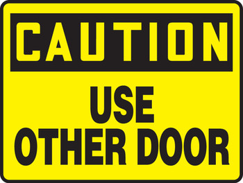 OSHA Caution Safety Sign: Use Other Door 10" x 14" Dura-Plastic 1/Each - MABR602XT