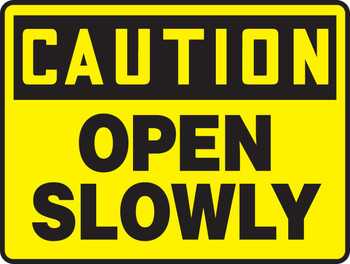 OSHA Caution Safety Sign: Open Slowly 7" x 10" Aluma-Lite 1/Each - MABR617XL