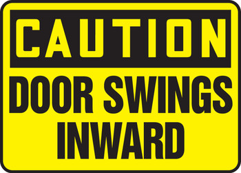 OSHA Caution Safety Sign: Door Swings Inward 7" x 10" Aluma-Lite 1/Each - MABR638XL
