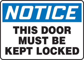 OSHA Notice Safety Sign: This Door Must Be Kept Locked 10" x 14" Adhesive Vinyl 1/Each - MABR805VS