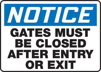 OSHA Notice Safety Sign: Gates Must Be Closed After Entry Or Exit 10" x 14" Aluma-Lite 1/Each - MABR808XL