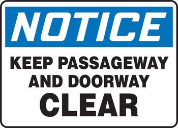 OSHA Notice Safety Sign: Keep Passageway And Doorway Clear 10" x 14" Dura-Plastic 1/Each - MABR811XT