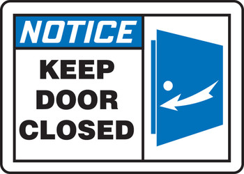OSHA Notice Safety Sign: Keep Door Closed 7" x 10" Aluminum - MABR813VA