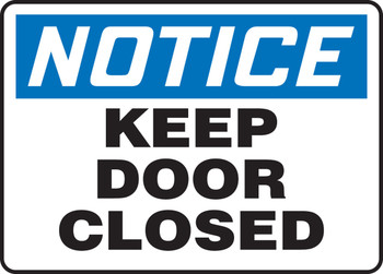 OSHA Notice Safety Sign: Keep Door Closed 7" x 10" Plastic 1/Each - MABR814VP