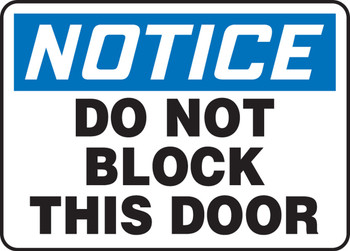 OSHA Notice Safety Sign: Do Not Block This Door English 14" x 20" Dura-Fiberglass 1/Each - MABR822XF