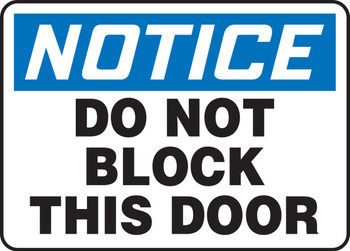 OSHA Notice Safety Sign: Do Not Block This Door English 14" x 20" Adhesive Dura-Vinyl 1/Each - MABR822XV